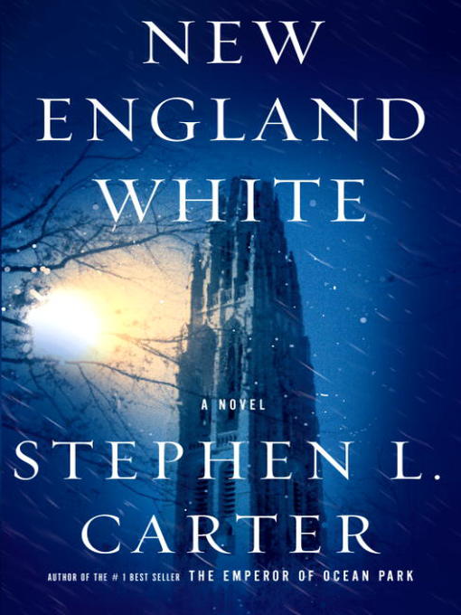 Title details for New England White by Stephen L. Carter - Wait list